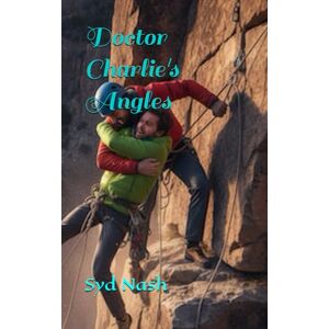 Nash, Syd Doctor Charlie's Angles: 1 (Goran LeoThor, The Three Devils and the Wicked kingdom of Britonica) Nash, Syd Doctor Charlie's Angles: 1 (Goran LeoThor, The Three Devils and the Wicked kingdom of Britonica)