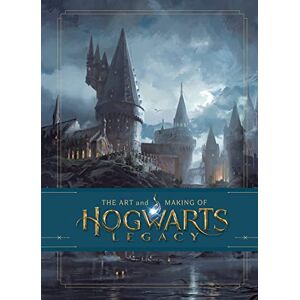 Bros., Warner The Art and Making of Hogwarts Legacy: Exploring the Unwritten Wizarding World Bros., Warner The Art and Making of Hogwarts Legacy: Exploring the Unwritten Wizarding World