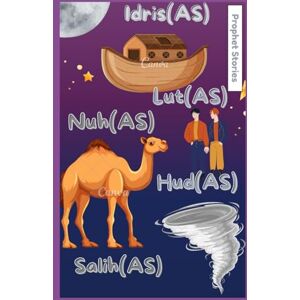 C, Fatmeh Prophets Idris, Nuh, Hud, Salih, and Lut (Prophet stories) C, Fatmeh Prophets Idris, Nuh, Hud, Salih, and Lut (Prophet stories)