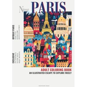 MAÉ, Éditions PARIS Adult Coloring Book: 50 Hidden Gems & Iconic Landmarks to Color Includes Cultural Captions & GPS Locations! (Nomad Collection) MAÉ, Éditions PARIS Adult Coloring Book: 50 Hidden Gems & Iconic Landmarks to Color Includes Cultural Captions & GPS Locations! (Nomad Collection)