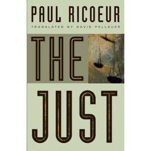 Ricoeur, Paul The Just (Chicago Series in Law and Society (Paperback)) Ricoeur, Paul The Just (Chicago Series in Law and Society (Paperback))
