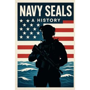Finneran, Tudor NAVY SEALS : A HISTORY: FORGED BY SEA, AIR, AND LAND: The History of the U.S. Navy SEALs From World War II Frogmen to America's Premier Special Operations Force Finneran, Tudor NAVY SEALS : A HISTORY: FORGED BY SEA, AIR, AND LAND: The History of the U.S. Navy SEALs From World War II Frogmen to America's Premier Special Operations Force