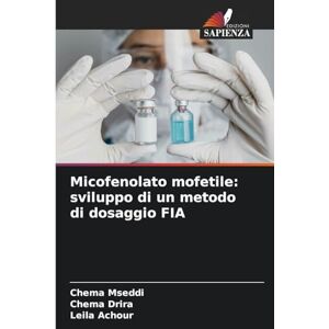 Mseddi, Chema Micofenolato mofetile: sviluppo di un metodo di dosaggio FIA Mseddi, Chema Micofenolato mofetile: sviluppo di un metodo di dosaggio FIA