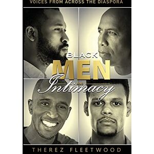 Fleetwood, Therez Black Men and Intimacy Voices From Across the Diaspora Fleetwood, Therez Black Men and Intimacy Voices From Across the Diaspora
