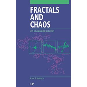 Addison, Paul S. Fractals and Chaos: An illustrated course Addison, Paul S. Fractals and Chaos: An illustrated course