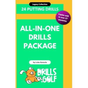 Karaula, Luka 24 Putting Drills All-in-One-Drills Package: Legacy Golf Drills Collection #01 Karaula, Luka 24 Putting Drills All-in-One-Drills Package: Legacy Golf Drills Collection #01