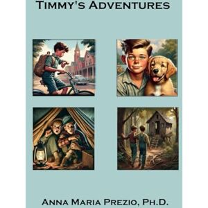 Prezio PhD, Anna Maria Timmy's Adventures Prezio PhD, Anna Maria Timmy's Adventures