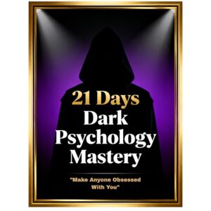 Designs, Creoviq 21 DAY DARK PSYCHOLOGY: "Unlock Mind Control, Influence Anyone & Master Human Behavior in 21 Days Designs, Creoviq 21 DAY DARK PSYCHOLOGY: "Unlock Mind Control, Influence Anyone & Master Human Behavior in 21 Days