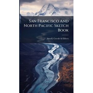 United San Francisco And North Pacific Sketch Book United San Francisco And North Pacific Sketch Book