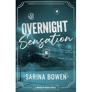 Bowen, Sarina Overnight Sensation: A Hockey Romance (Brooklyn Hockey) Bowen, Sarina Overnight Sensation: A Hockey Romance (Brooklyn Hockey)