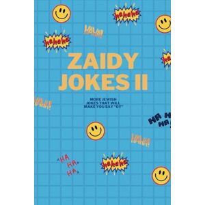 Press, Oy Vey Zaidy's Jokes II: Kosher Jewish Jokebook Press, Oy Vey Zaidy's Jokes II: Kosher Jewish Jokebook