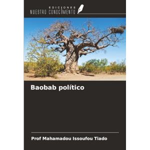 Tiado, Prof Mahamadou Issoufou Baobab político Tiado, Prof Mahamadou Issoufou Baobab político