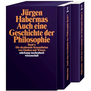 Habermas, Jürgen Auch eine Geschichte der Philosophie: Band 1: Die okzidentale Konstellation von Glauben und Wissen. Band 2: Vernünftige Freiheit. Spuren des Diskurses über Glauben und Wissen Habermas, Jürgen Auch eine Geschichte der Philosophie: Band 1: Die okzidentale Konstellation von Glauben und Wissen. Band 2: Vernünftige Freiheit. Spuren des Diskurses über Glauben und Wissen