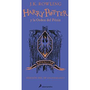 Rowling, J K Harry Potter Y La Orden del Fénix (20 Aniv. Ravenclaw) / Harry Potter and the Order of the Phoenix (Ravenclaw): 5 Rowling, J K Harry Potter Y La Orden del Fénix (20 Aniv. Ravenclaw) / Harry Potter and the Order of the Phoenix (Ravenclaw): 5