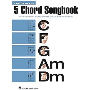 Various The Ukulele 5 Chord Songbook.: Play 50 Great Songs With Just 5 Easy Chords! (Ukulele Chord Songbooks) Various The Ukulele 5 Chord Songbook.: Play 50 Great Songs With Just 5 Easy Chords! (Ukulele Chord Songbooks)