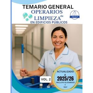 ÁRTICA, EDITORIAL OPERARIOS DE LIMPIEZA EN EDIFICIOS PÚBLICOS – PARTE 2 Temario General Actualizado: Productos Químicos, Materiales, Técnicas Profesionales y Limpieza ... y orientado a convocatorias municipales ÁRTICA, EDITORIAL OPERARIOS DE LIMPIEZA EN EDIFICIOS PÚBLICOS – PARTE 2 Temario General Actualizado: Productos Químicos, Materiales, Técnicas Profesionales y Limpieza ... y orientado a convocatorias municipales