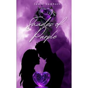 Lambert, Jamie Shades of Purple (Purple Reign: A Dark Romance Series) Lambert, Jamie Shades of Purple (Purple Reign: A Dark Romance Series)