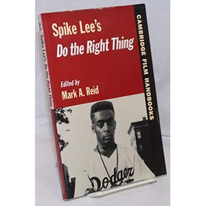 Reid, Mark A. Spike Lee's (Cambridge Film Handbooks) Reid, Mark A. Spike Lee's (Cambridge Film Handbooks)
