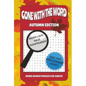Press, Adventureland Gone With The Word Autumn Edition Word Search Puzzle Book: Hidden Word Lists Word Finds With Easy and Challenging Puzzles For Adults Press, Adventureland Gone With The Word Autumn Edition Word Search Puzzle Book: Hidden Word Lists Word Finds With Easy and Challenging Puzzles For Adults