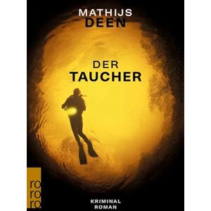 Deen, Mathijs Der Taucher: Kriminalroman Auf der Krimibestenliste des Jahres 2023 (Liewe Cupido ermittelt, 2) Deen, Mathijs Der Taucher: Kriminalroman Auf der Krimibestenliste des Jahres 2023 (Liewe Cupido ermittelt, 2)