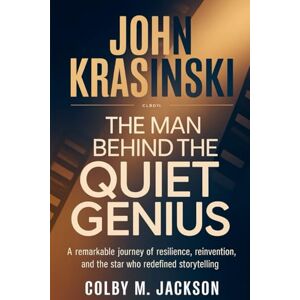 Jackson John Krasinski The Man Behind the Quiet Genius: A Remarkable Journey of Resilience, Reinvention, and the Star Who Redefined Storytelling Jackson John Krasinski The Man Behind the Quiet Genius: A Remarkable Journey of Resilience, Reinvention, and the Star Who Redefined Storytelling