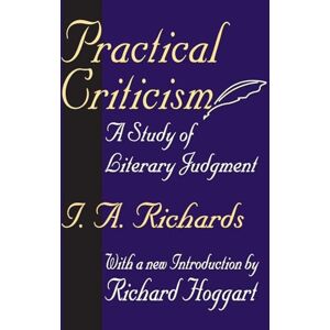 Richards, I. A. Practical Criticism: A Study of Literary Judgment Richards, I. A. Practical Criticism: A Study of Literary Judgment