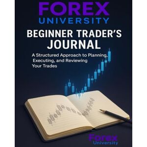 Soodoosingh, Ross Forex Trading Progress Tracker: A Structured Journal for Daily Entries, Weekly Reviews, and Monthly Analysis: A Forex University Tool for Turning Trading Records into Trading Success Soodoosingh, Ross Forex Trading Progress Tracker: A Structured Journal for Daily Entries, Weekly Reviews, and Monthly Analysis: A Forex University Tool for Turning Trading Records into Trading Success