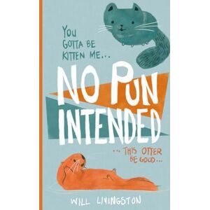 Livingston, Will No Pun Intended (The Last of Us Joke Books) Livingston, Will No Pun Intended (The Last of Us Joke Books)