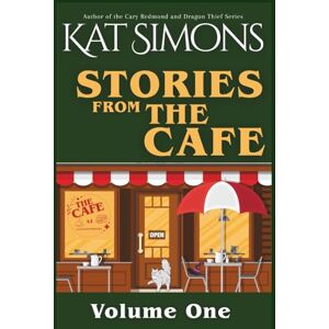 Simons, Kat Stories from the Cafe: Volume One: 1 (The Café Collections) Simons, Kat Stories from the Cafe: Volume One: 1 (The Café Collections)