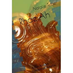 Toper, Natalie Rhae'Ah: A Key Keeper Chronicles Novella (The Key Keeper Chronicles) Toper, Natalie Rhae'Ah: A Key Keeper Chronicles Novella (The Key Keeper Chronicles)