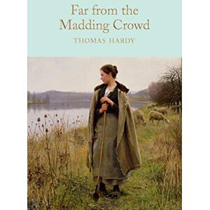 Hardy, Thomas Far From the Madding Crowd: Thomas Hardy: 196 (Macmillan Collector's Library, 196) Hardy, Thomas Far From the Madding Crowd: Thomas Hardy: 196 (Macmillan Collector's Library, 196)