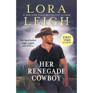Leigh, Lora Her Renegade Cowboy: 3 (Moving Violations) Leigh, Lora Her Renegade Cowboy: 3 (Moving Violations)