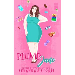 Storm, Sevannah Plump Jane: (The Plump Playwright Act 1) Storm, Sevannah Plump Jane: (The Plump Playwright Act 1)