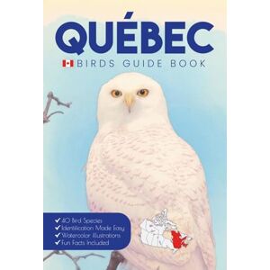 Meyer, Zoe Quebec Birds Guide Book. A Canada Bird Identification Field Guide and Pocket Book for Young Birdwatchers and Ornithologists. Meyer, Zoe Quebec Birds Guide Book. A Canada Bird Identification Field Guide and Pocket Book for Young Birdwatchers and Ornithologists.