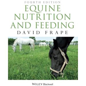 Frape, David Equine Nutrition and Feeding Frape, David Equine Nutrition and Feeding