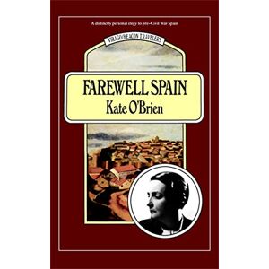 O'Brien, Kate Farewell Spain (Virago Modern Classics) O'Brien, Kate Farewell Spain (Virago Modern Classics)