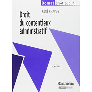 CHAPUS R. droit du contentieux administratif 13ème édition CHAPUS R. droit du contentieux administratif 13ème édition