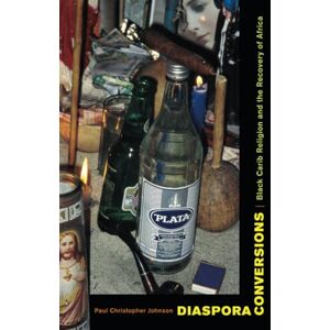 Johnson, Paul Christopher Diaspora Conversions: Black Carib Religion and the Recovery of Africa Johnson, Paul Christopher Diaspora Conversions: Black Carib Religion and the Recovery of Africa