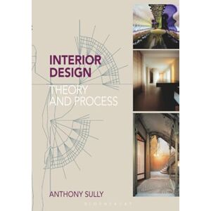 Sully, Anthony Interior Design: Theory and Process Sully, Anthony Interior Design: Theory and Process