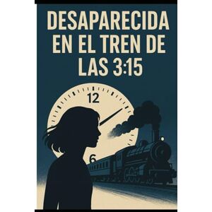 Angulo, Eyber Desaparecida en el Tren de las 3:15 Angulo, Eyber Desaparecida en el Tren de las 3:15