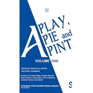 Maxwell, Douglas A Play, A Pie and A Pint: Volume One: Toy Plastic Chicken; A Respectable Widow Takes to Vulgarity; Chic Murray: A Funny Place for A Window; Ida Tamson; Jocky Wilson Said; Do Not Press This Button: 1 Maxwell, Douglas A Play, A Pie and A Pint: Volume One: Toy Plastic Chicken; A Respectable Widow Takes to Vulgarity; Chic Murray: A Funny Place for A Window; Ida Tamson; Jocky Wilson Said; Do Not Press This Button: 1