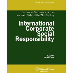 Kluwer Law International International Corporate Social Responsibility: The Role of Corporations in the Economic Order of the 21st Century Ebook Kluwer Law International International Corporate Social Responsibility: The Role of Corporations in the Economic Order of the 21st Century Ebook