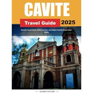 Taylor CAVITE TRAVEL GUIDE 2025: Discover Tourist Spots, Hidden Beaches, and Budget-Friendly Resorts Near Manila Taylor CAVITE TRAVEL GUIDE 2025: Discover Tourist Spots, Hidden Beaches, and Budget-Friendly Resorts Near Manila