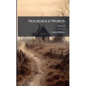 Dickens, Charles Household Words Dickens, Charles Household Words