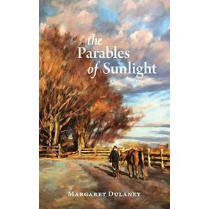 Dulaney, Margaret The Parables Of Sunlight Dulaney, Margaret The Parables Of Sunlight