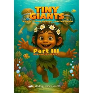 Gomez Ravelo, Maday Tiny Giants – Beyond the Waves Part III: A journey through footprints, roots, and dreams (Semillas en la Oscuridad) Gomez Ravelo, Maday Tiny Giants – Beyond the Waves Part III: A journey through footprints, roots, and dreams (Semillas en la Oscuridad)