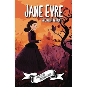 Bronte, Charlotte Jane Eyre (A FreeSchool Abridged Classic) Bronte, Charlotte Jane Eyre (A FreeSchool Abridged Classic)