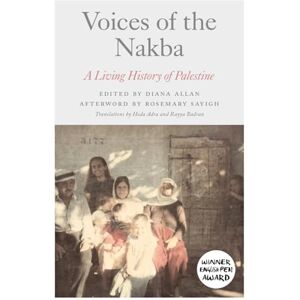 Voices of the Nakba: A Living History of Palestine Voices of the Nakba: A Living History of Palestine