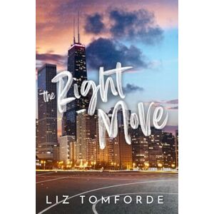 Tomforde, Liz The right move: Windy City 2 Tomforde, Liz The right move: Windy City 2