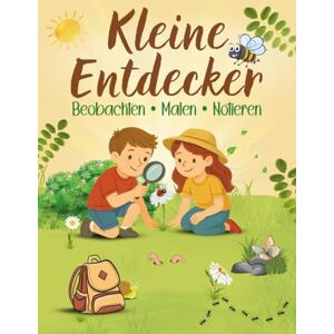 Rasel, Bomaguni Kleine Entdecker Natur-Tagebuch für Kinder: Beobachten, Malen, Notieren – Blätter, Blumen, Tiere und Insekten entdecken, sammeln und zeichnen – Abenteuerbuch für draußen, Wald, Park und Garten Rasel, Bomaguni Kleine Entdecker Natur-Tagebuch für Kinder: Beobachten, Malen, Notieren – Blätter, Blumen, Tiere und Insekten entdecken, sammeln und zeichnen – Abenteuerbuch für draußen, Wald, Park und Garten